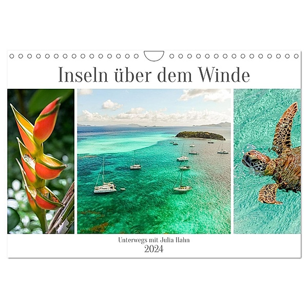 Inseln über dem Winde - unterwegs mit Julia Hahn (Wandkalender 2024 DIN A4 quer), CALVENDO Monatskalender, Julia Hahn