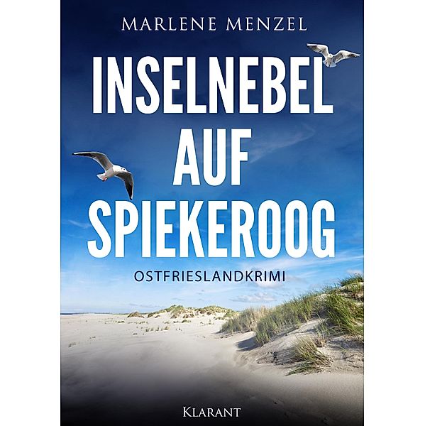 Inselnebel auf Spiekeroog. Ostfrieslandkrimi / Anke Petersen und Reik Büttner ermitteln Bd.1, Marlene Menzel