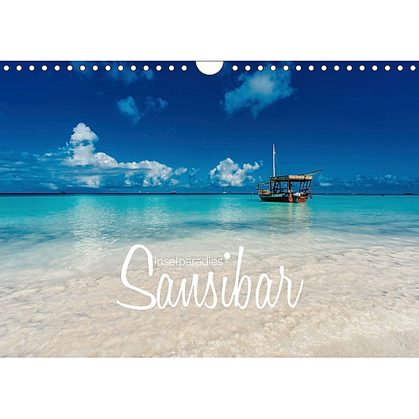 Inselparadies Sansibar (Wandkalender 2019 DIN A4 quer), Stefan Becker