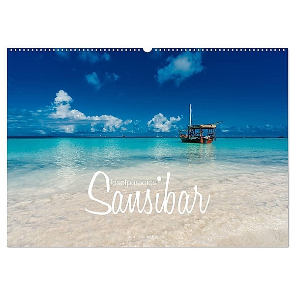 Inselparadies Sansibar (Wandkalender 2024 DIN A2 quer), CALVENDO Monatskalender, Stefan Becker