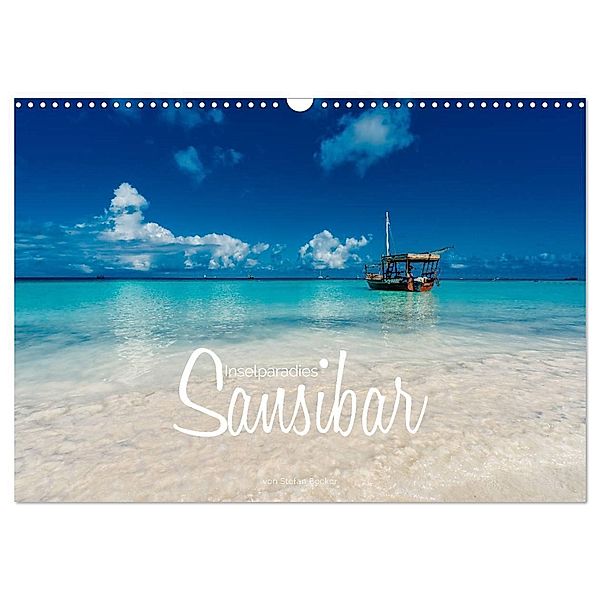 Inselparadies Sansibar (Wandkalender 2024 DIN A3 quer), CALVENDO Monatskalender, Stefan Becker