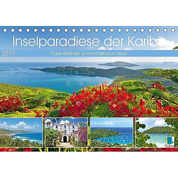 Inselparadiese der Karibik (Tischkalender 2017 DIN A5 quer), CALVENDO