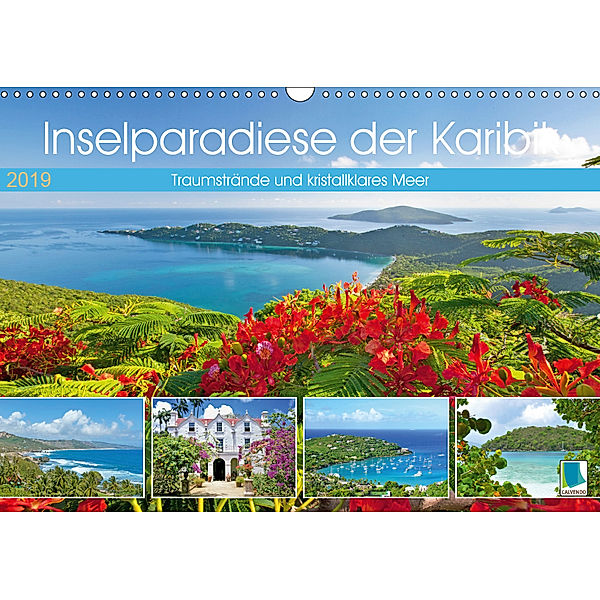 Inselparadiese der Karibik (Wandkalender 2019 DIN A3 quer), Calvendo