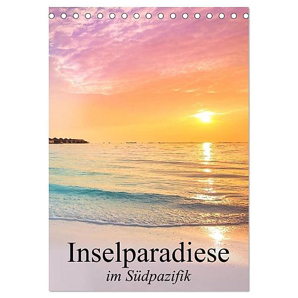 Inselparadiese im Südpazifik (Tischkalender 2025 DIN A5 hoch), CALVENDO Monatskalender, Calvendo, Elisabeth Stanzer