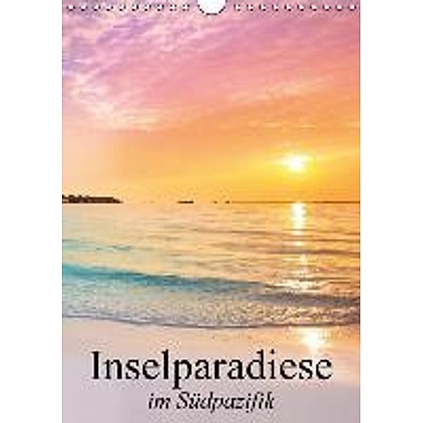 Inselparadiese im Südpazifik (Wandkalender 2016 DIN A4 hoch), Elisabeth Stanzer