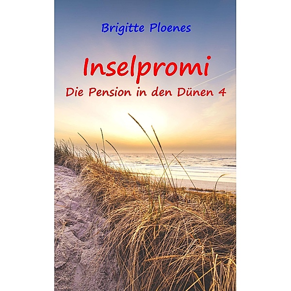 Inselpromi / Die Pension in den Dünen Bd.4, Brigitte Ploenes