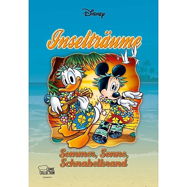 Inselträume - Sommer, Sonne, Schnabelbrand / Disney Enthologien Bd.42, Walt Disney