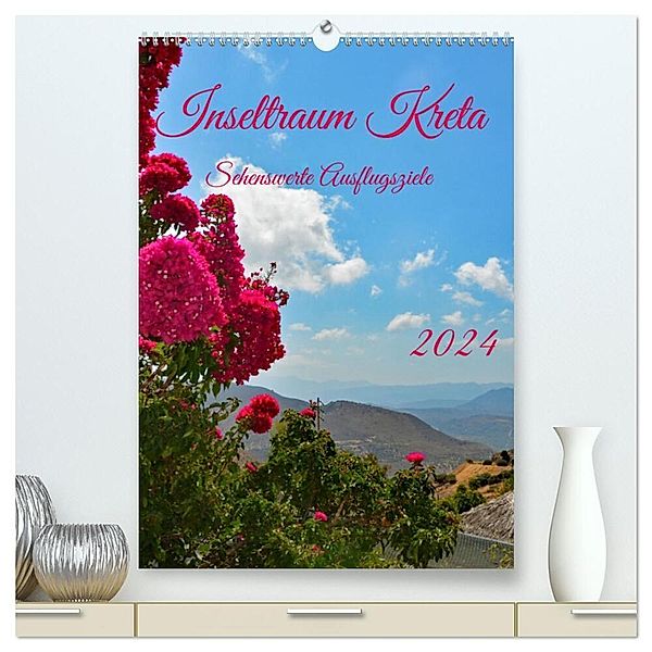 Inseltraum Kreta - Sehenswerte Ausflugsziele (hochwertiger Premium Wandkalender 2024 DIN A2 hoch), Kunstdruck in Hochglanz, Claudia Kleemann