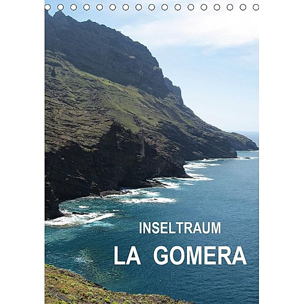 Inseltraum La Gomera (Tischkalender 2021 DIN A5 hoch), Andrea Ganz