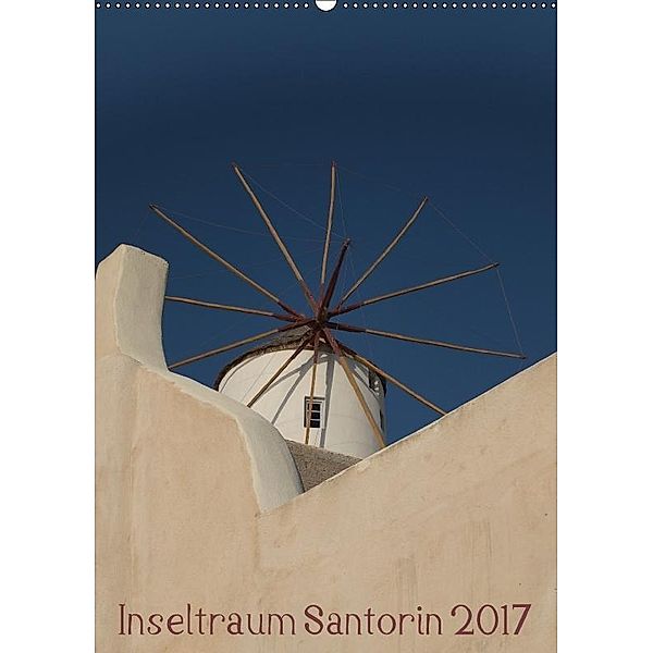 Inseltraum Santorin 2017 (Wandkalender 2017 DIN A2 hoch), Karsten Jordan