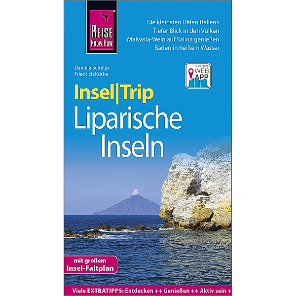 InselTrip / Reise Know-How InselTrip Liparische Inseln (Lìpari, Vulcano, Panarea, Stromboli, Salina, Filicudi, Alicudi), Daniela Schetar, Friedrich Köthe