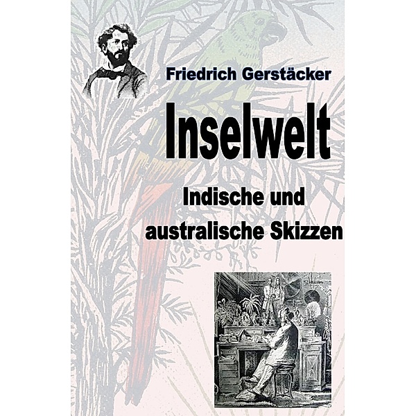 Inselwelt, Friedrich Gerstäcker