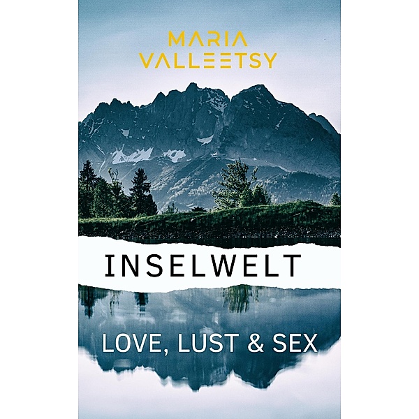 Inselwelt | Love, Lust & Sex, Maria Valleetsy