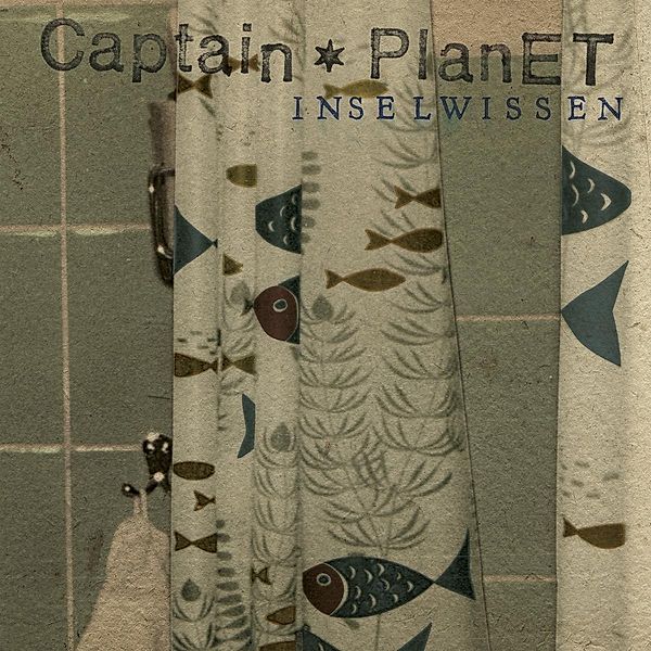 Inselwissen (Remastered) (Vinyl), Captain Planet