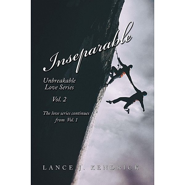 Inseparable, Lance J. Kendrick