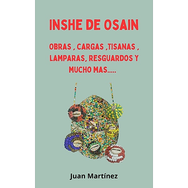 Inshe Osain, Juan Martinez