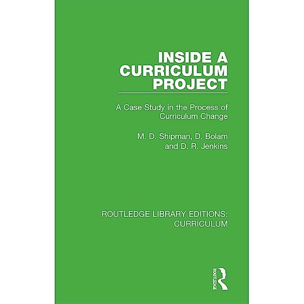 Inside a Curriculum Project, M. D. Shipman, D. Bolam, D. R. Jenkins