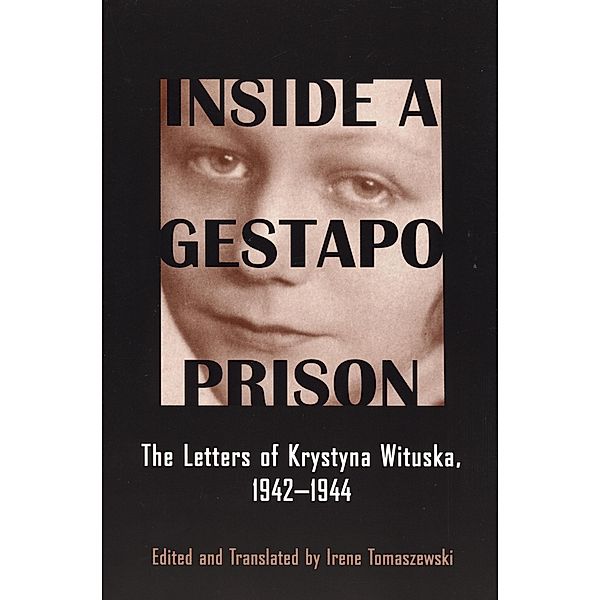 Inside a Gestapo Prison, Irene Tomaszewski