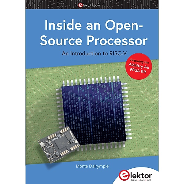 Inside an Open-Source Processor, Monte Dalrymple