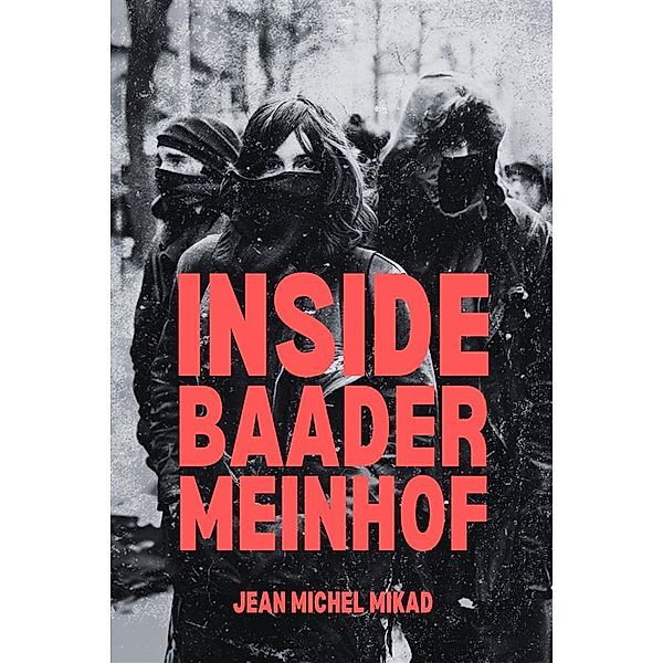 Inside Baader-Meinhof, Jean Michel Mikad