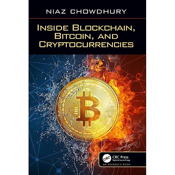 Inside Blockchain, Bitcoin, and Cryptocurrencies, Niaz Chowdhury