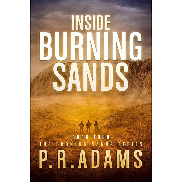 Inside Burning Sands / Burning Sands, P R Adams