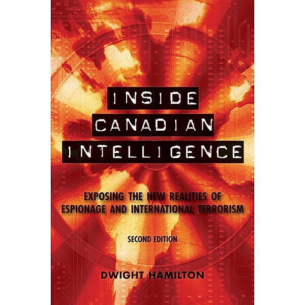 Inside Canadian Intelligence, Dwight Hamilton