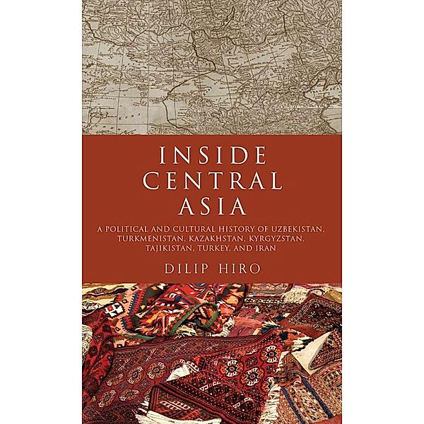 Inside Central Asia / Abrams Press, Dilip Hiro