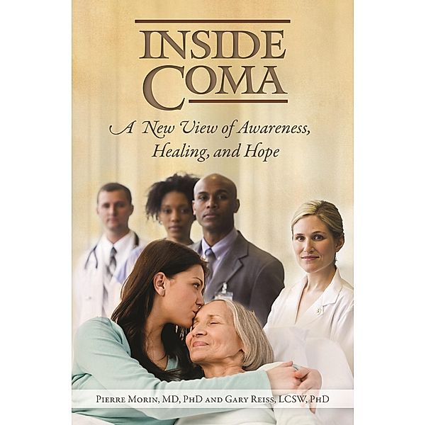 Inside Coma, Pierre Morin M. D., Gary Reiss Ph. D.