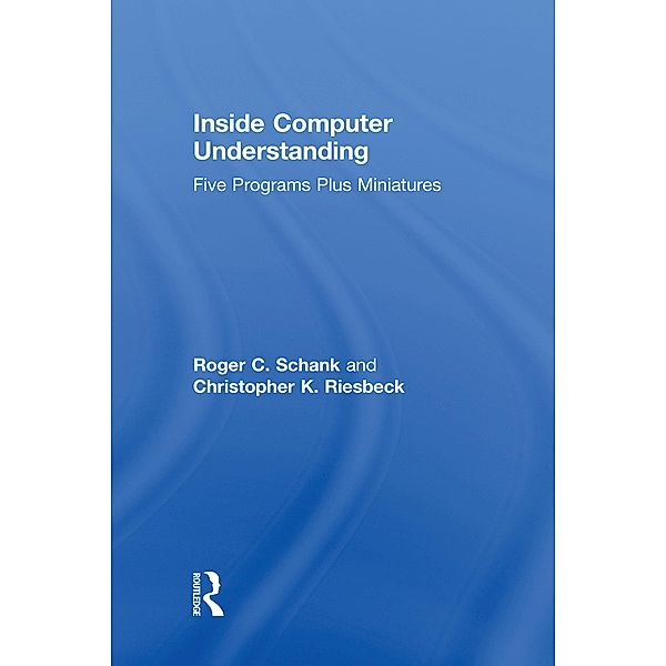 Inside Computer Understanding, R. C. Schank, C. K. Riesbeck