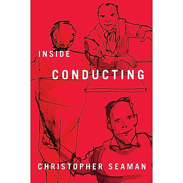 Inside Conducting, Christopher Seaman