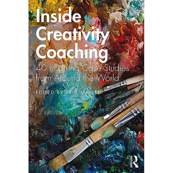 Inside Creativity Coaching, Eric Maisel