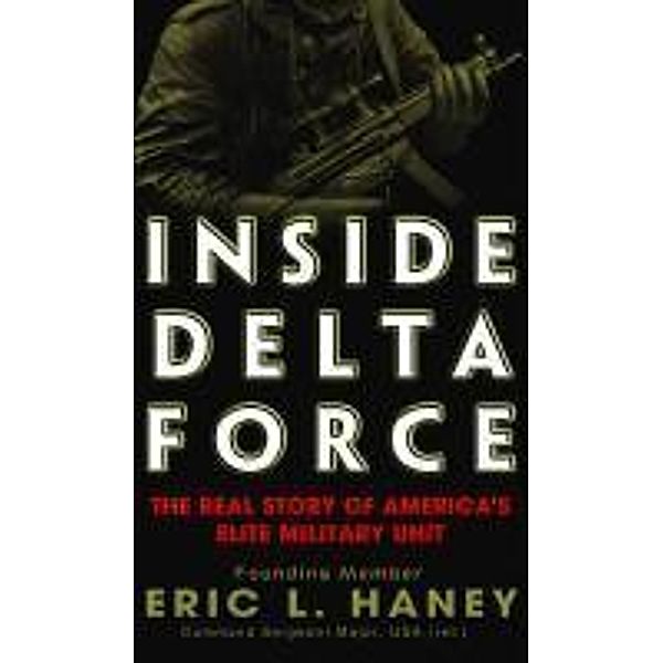 Inside Delta Force, Eric Haney