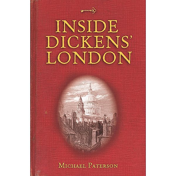Inside Dickens' London, Michael Paterson
