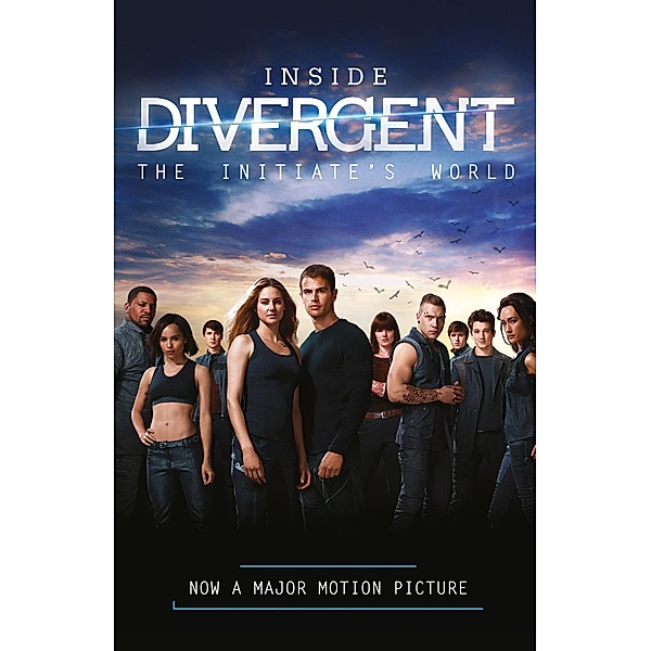 Inside Divergent: The Initiate's World, Veronica Roth