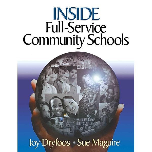 Inside Full-Service Community Schools, Joy Dryfoos, Sue Maguire