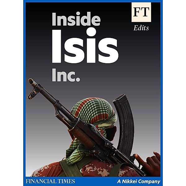Inside Isis Inc. / FT Publishing International, Ft Reporters