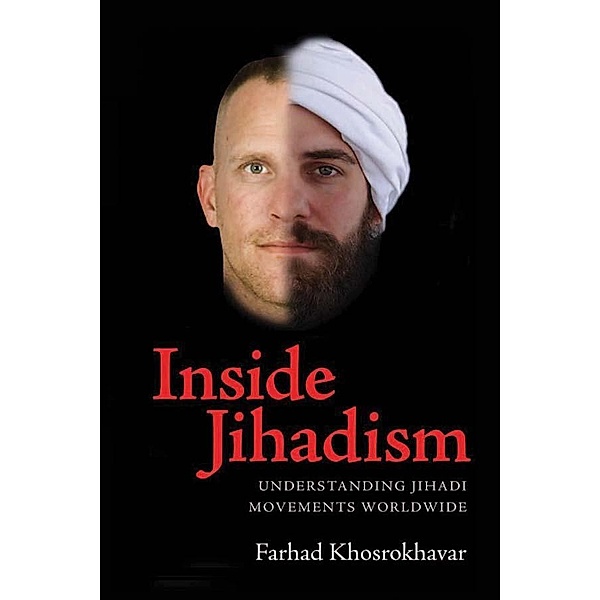 Inside Jihadism, Farhad Khosrokhavar