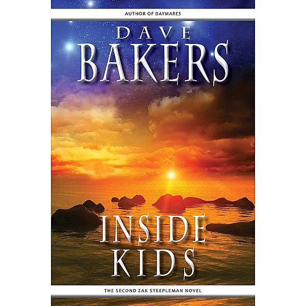 Inside Kids: The Second Zak Steepleman Novel, Dave Bakers