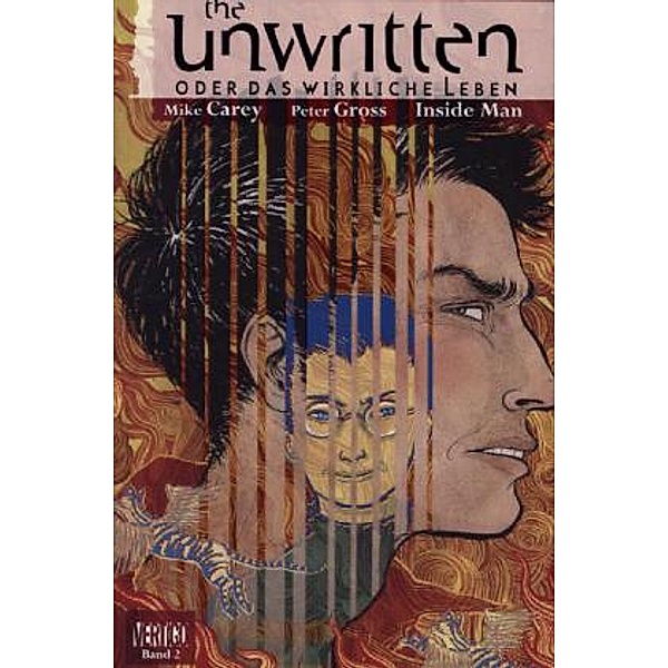 Inside man / The Unwritten - oder das wirkliche Leben Bd.2, Mikey Carey, Peter Gross