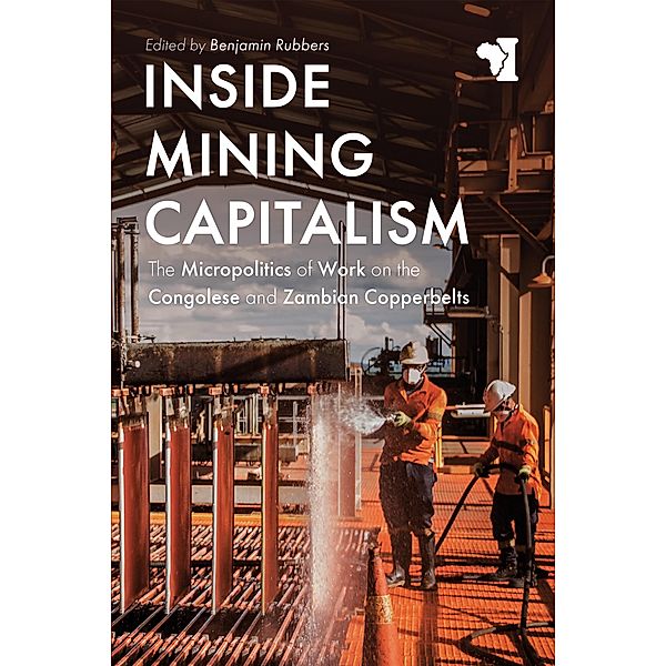 Inside Mining Capitalism / African Issues Bd.43