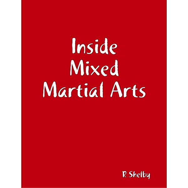 Inside Mixed Martial Arts, R Shelby