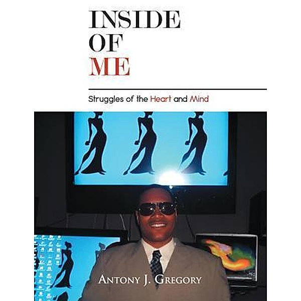 Inside of Me, Antony J. Gregory