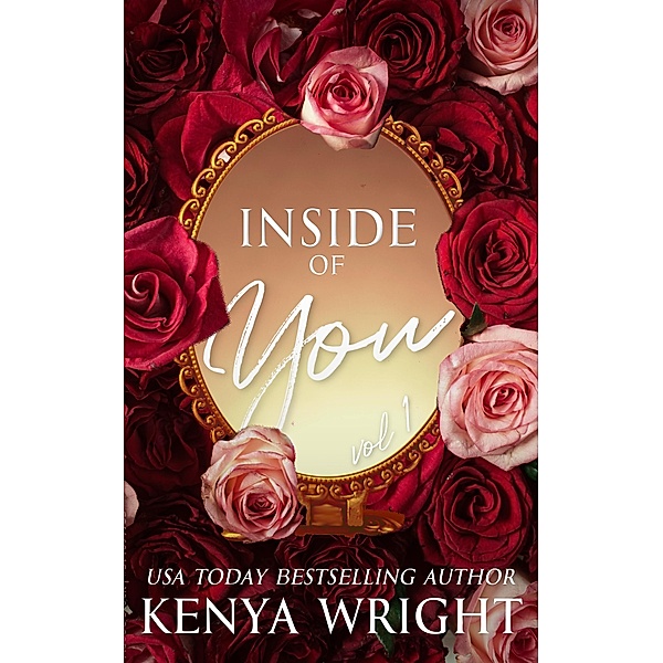 Inside of You (All About You, #1) / All About You, Kenya Wright