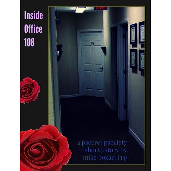 Inside Office 108, Mike Bozart
