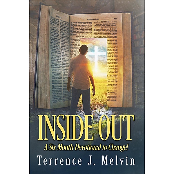 Inside Out: A Six-Month Devotional to Change!, Terrence Melvin