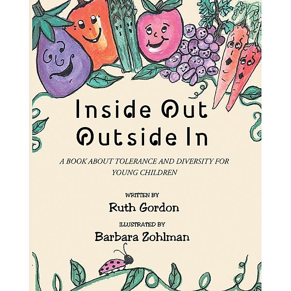 Inside Out Outside In, Written by Ruth Gordon Illustrated by Barbara Zohlman