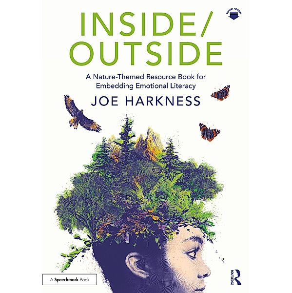 Inside/Outside: A Nature-Themed Resource Book for Embedding Emotional Literacy, Joe Harkness