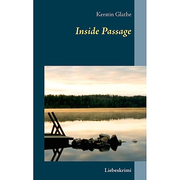 Inside Passage, Kerstin Glathe