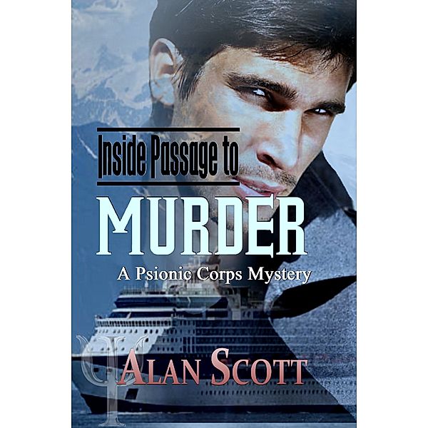 Inside Passage to Murder, Alan Scott